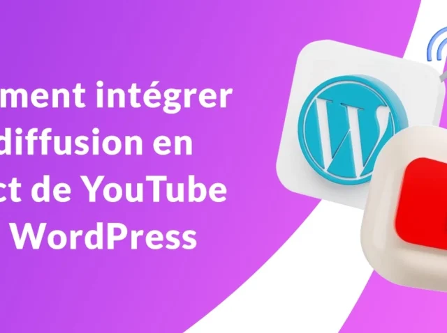 comment-integrer-une-diffusion-en-direct-de-youtube-dans-wordpress