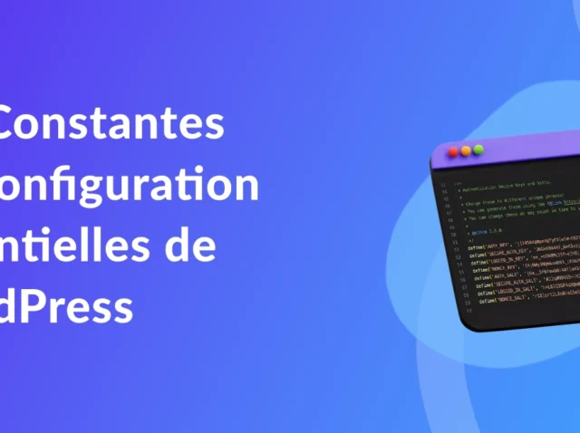 les-constantes-de-configuration-essentielles-de-wordpress